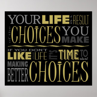 Choices Motivational Quote Poster