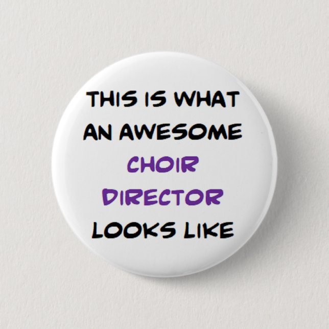 choir director, awesome button (Front)