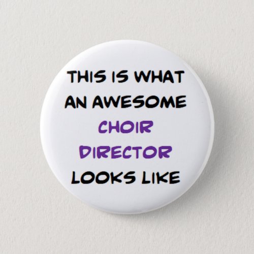 choir director awesome button