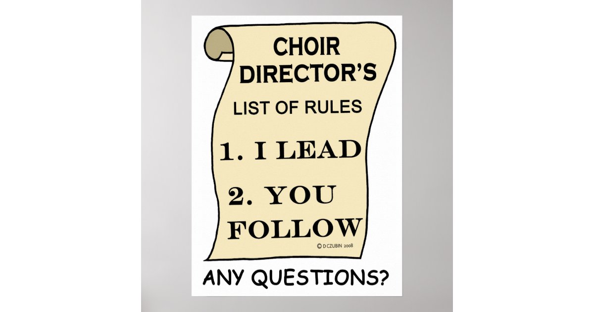 Choir Director List of Rules Poster Zazzle