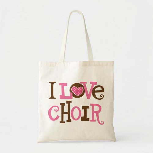 Choir I Love Choir Gift Tote Bag