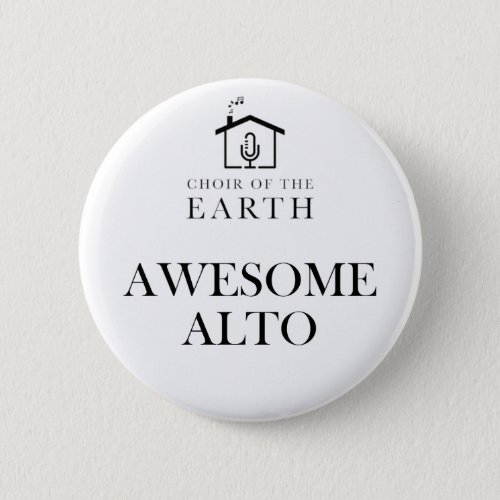 Choir of the Earth awesome alto badge Button