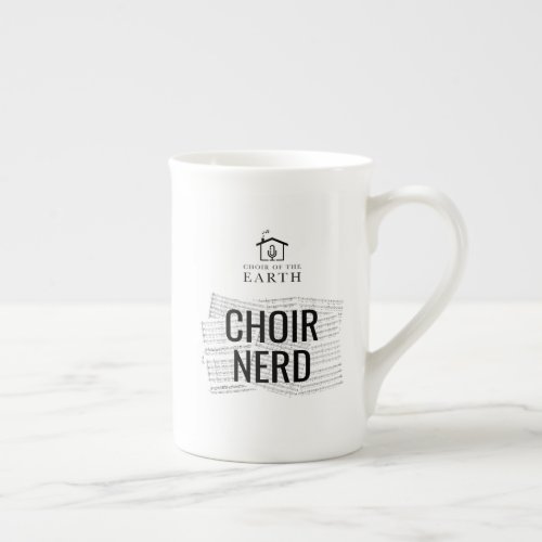 Choir of the Earth Choir Nerd Bone China Mug