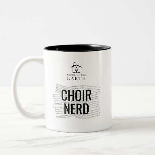 Choir of the Earth Choir Nerd Two_Tone Coffee Mug