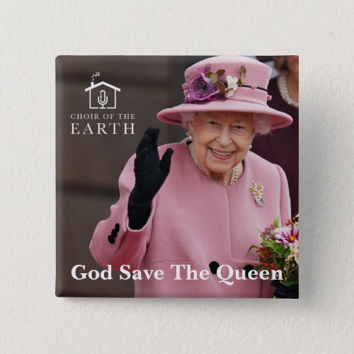 Choir of the Earth God Save The Queen Jubilee Button