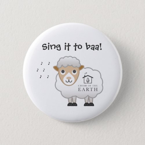 Choir of the Earth Sheep Sing It to Baa Button