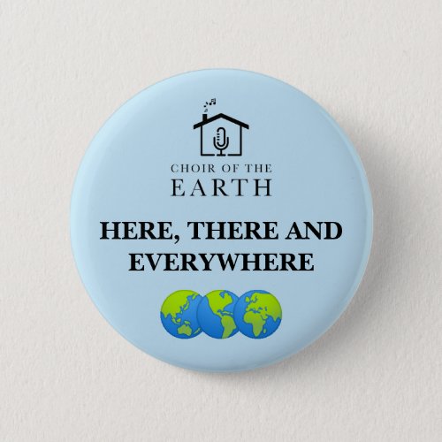 Choir of the Earth The Beatles Here There badge Button