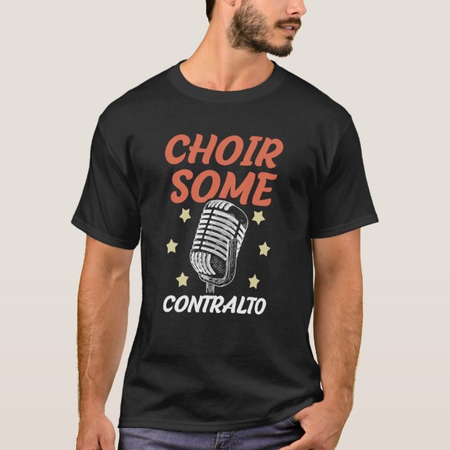 Choir Some Contralto Opera Singer Musical Vocalist T-Shirt (Front)