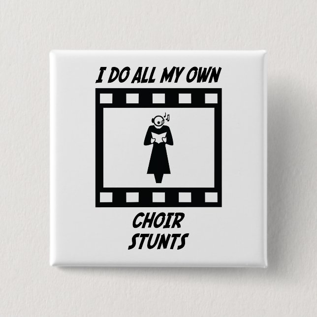 Choir Stunts Button (Front)