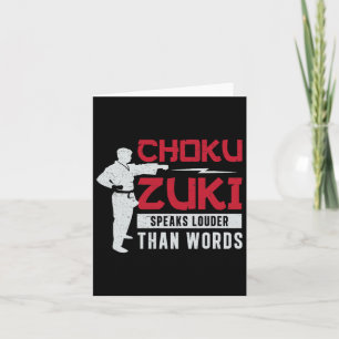 Choku Zuki Speaks Louder Than Words For Shotokan K Card