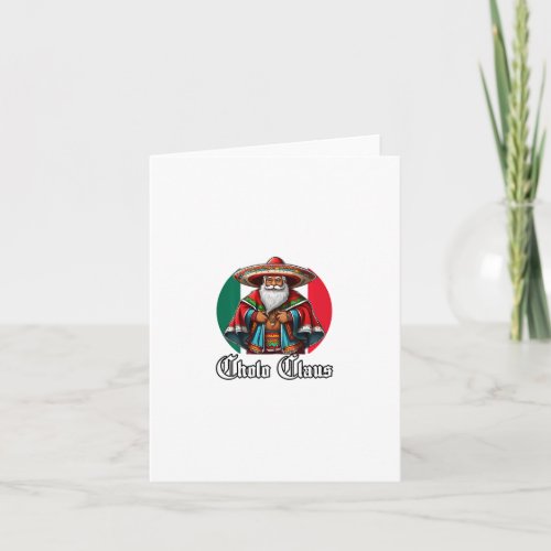 Cholo Christmas _ Cholo Claus _ Funny Mexican Sant Card