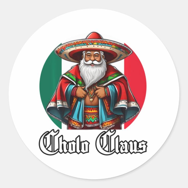 Cholo Christmas - Cholo Claus - Funny Mexican Sant Classic Round Sticker (Front)