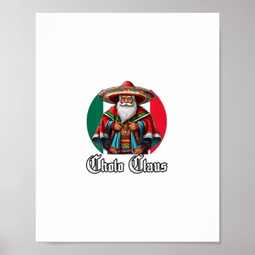 Cholo Christmas _ Cholo Claus _ Funny Mexican Sant Poster