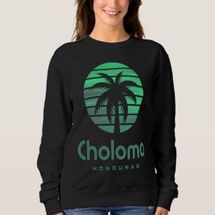Choloma Honduras 1 Sweatshirt