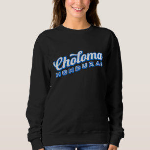 Choloma Honduras Sweatshirt
