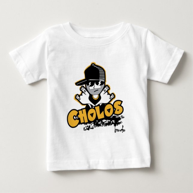Cholos by BuDu Baby T-Shirt (Front)