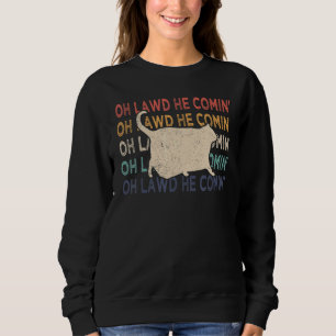 Chonk Cat  Chonk Meme Fat Cat Retro Oh Lawd He Com Sweatshirt