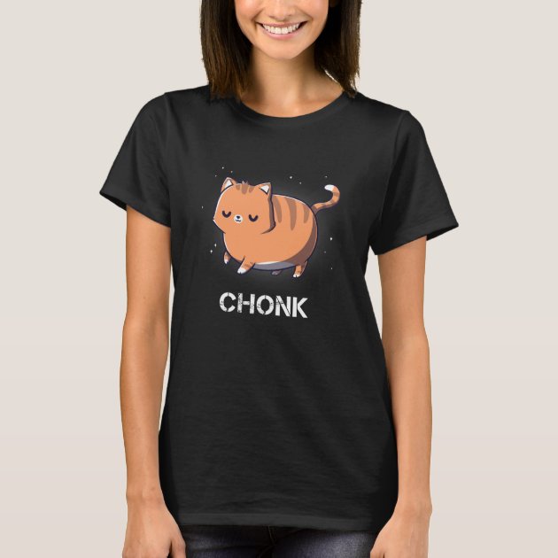 chonk cat t shirt