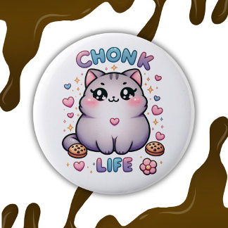 CHONK LIFE CAT - Kawaii Style Cute Cat Button