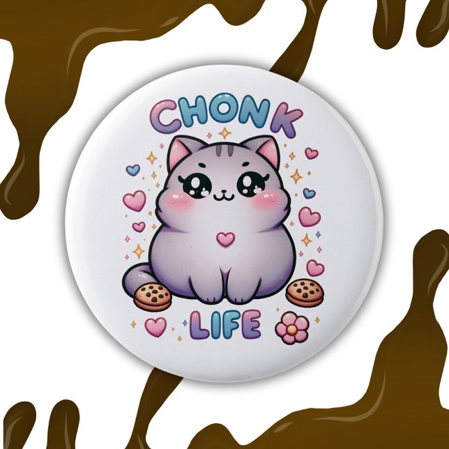CHONK LIFE CAT - Kawaii Style Cute Cat Button (chonk, chonky, chonky cat, kawaii, cute, cookies, chocolate chip cookies, pin, pink, kitty, kitteh)