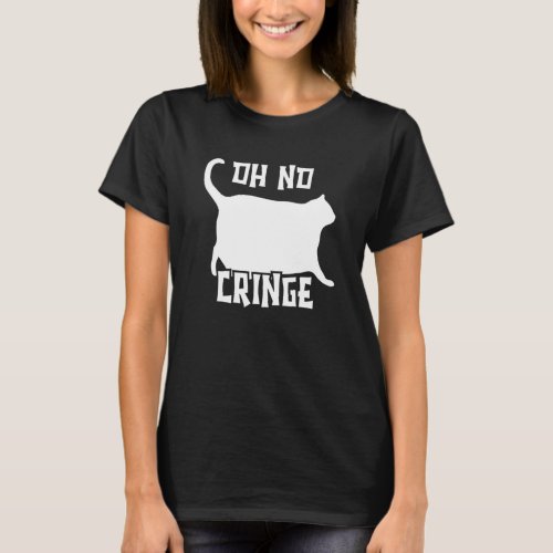 Chonk Meme Cat Oh No Cringe T_Shirt