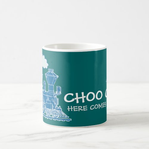 Choo Choo here comes the train blue teal mug