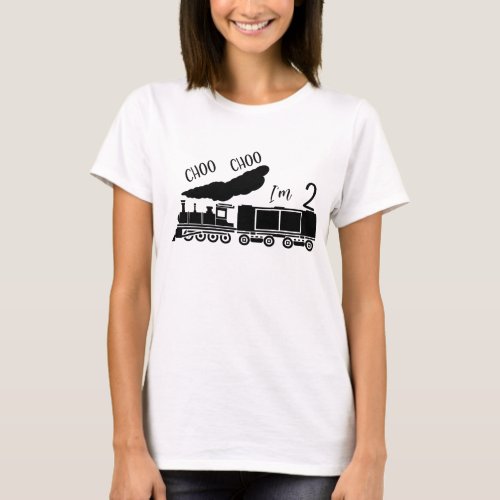 Choo Choo Im 2 2nd Birthday Women Train T_Shirt