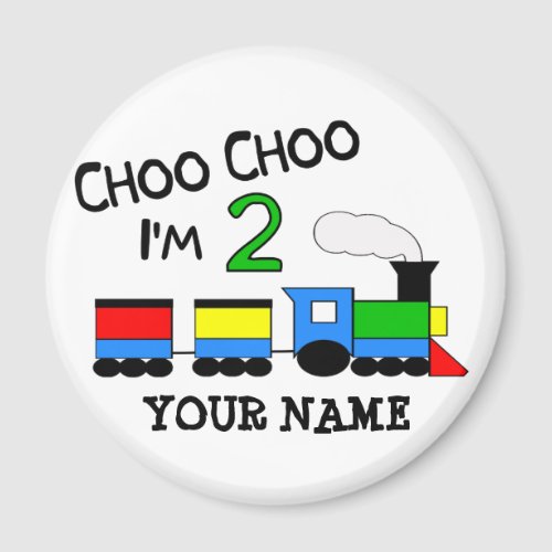 Choo Choo Im 2  With TRAIN Magnet