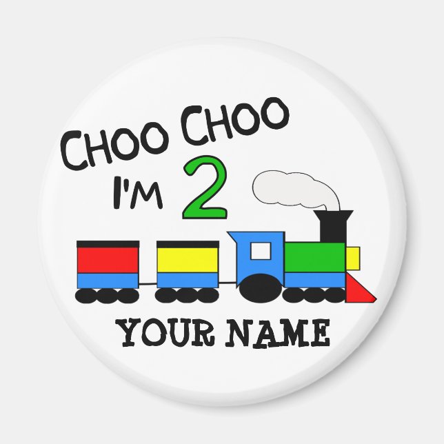 Choo Choo I'm 2!  With TRAIN Magnet (Front)