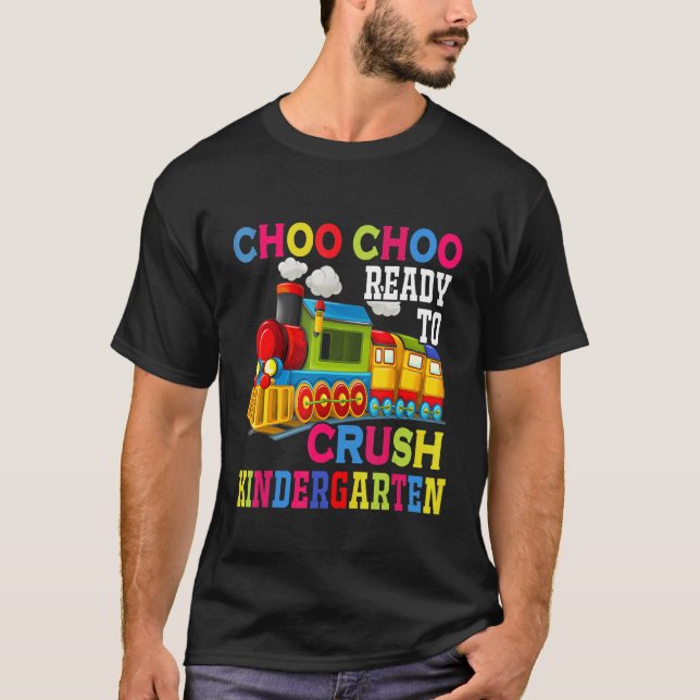 Choo Choo Ready To Crush Kindergarten Train Back T T-Shirt (Front)