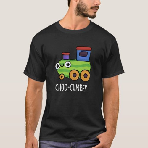 Choo_cumber Funny Veggie Cucumber Pun Dark BG T_Shirt