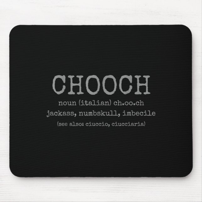 Chooch Definition Italian Slang Funny Italy Italia Mouse Pad (Front)