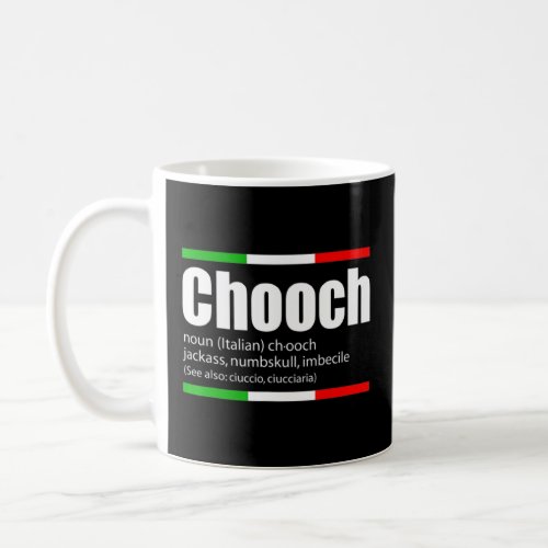 Chooch Italian Slang Funny Sayings Italy Humor  Coffee Mug