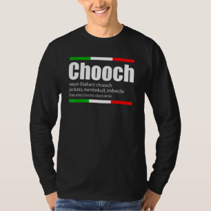 Chooch Italian Slang Funny Sayings Italy Humor T-Shirt