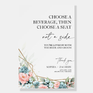 Choose a Beverage Then Choose a Seat Wedding Sign 