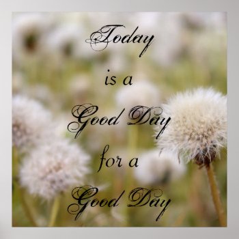 Choose A Good Day Dandelion Motivational Art Poster by FindingTheSilverSun at Zazzle