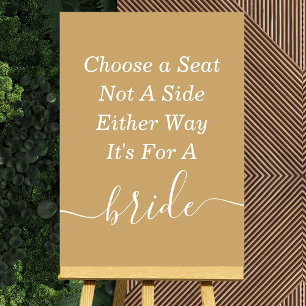 Choose A Seat Not A Side Mrs & Mrs Wedding Foam Board