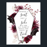 Choose a Seat Not a Side Sign<br><div class="desc">A unique floral water color coffin cutout and bat wings are the center piece of this design. This design mixes elegance and goth.</div>