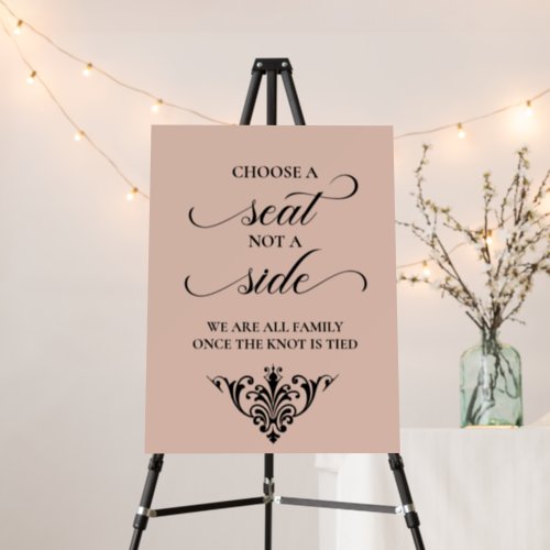 Choose a seat not a side wedding ceremony sign