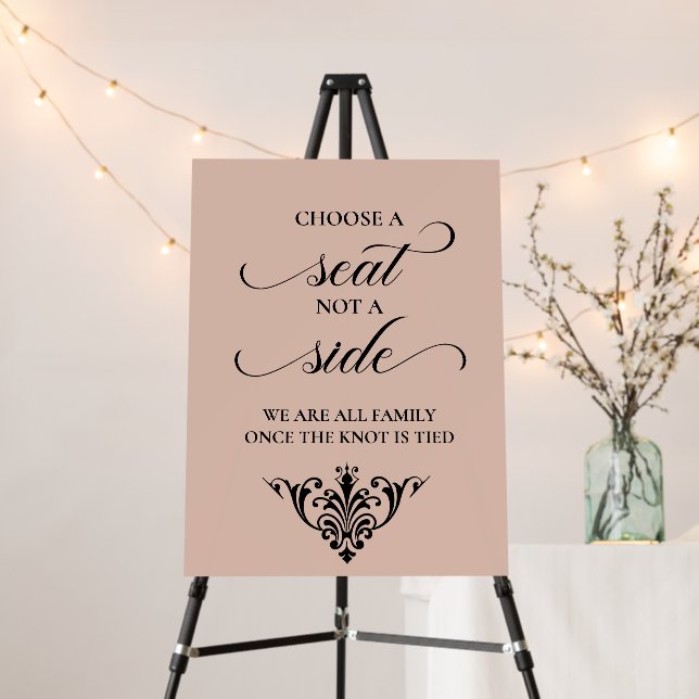Choose a seat not a side wedding ceremony sign (In Situ (Stand))