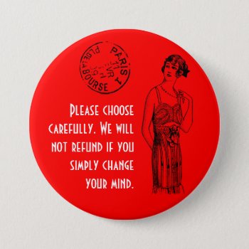 Choose Carefully 3" Button by Youbeaut at Zazzle
