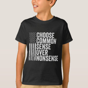 Choose Common Sense Over Nonsense Harris Walz T-Shirt