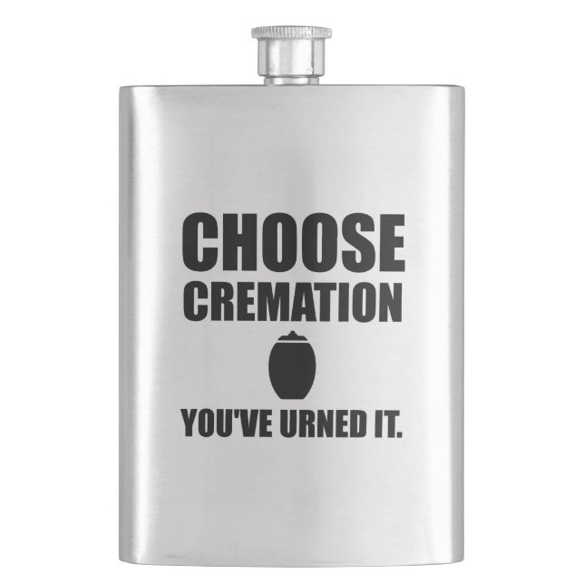Choose Cremation You Urned It Flask (Front)