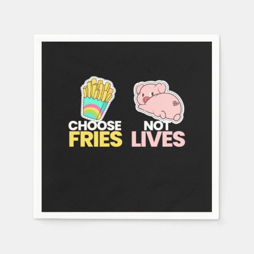 Choose Fries Not Lives Vegan Vegans Napkins
