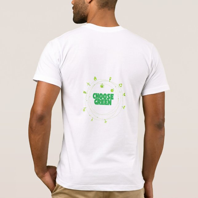 choose green sustainability T-Shirt (Back)