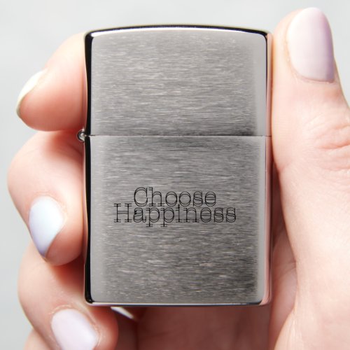 Choose Happiness 2 Zippo Lighter