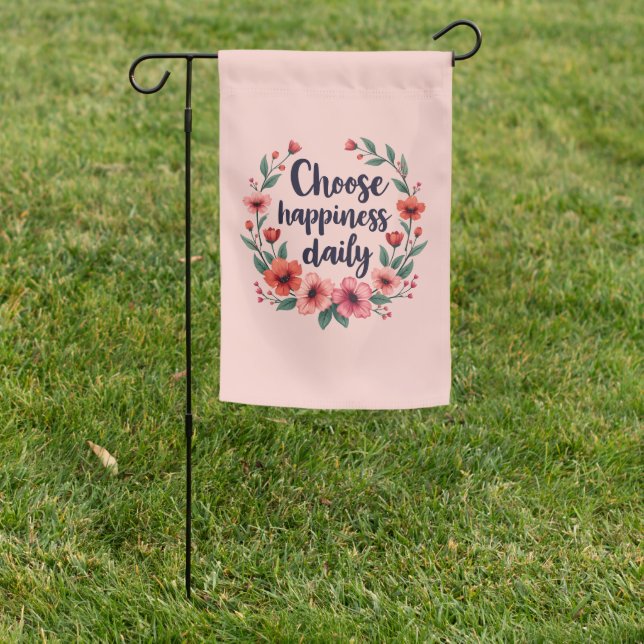 Choose Happiness Daily Floral Wreath Garden Flag (In SItu)