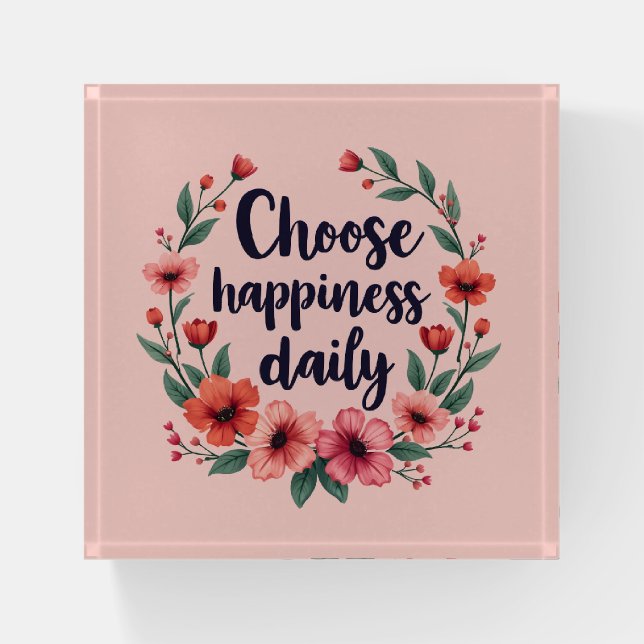 Choose Happiness Daily Floral Wreath Paperweight (Front)