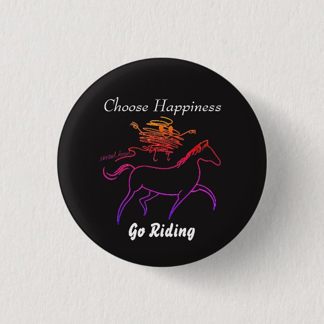 Choose Happiness - Go Riding Button (Front)