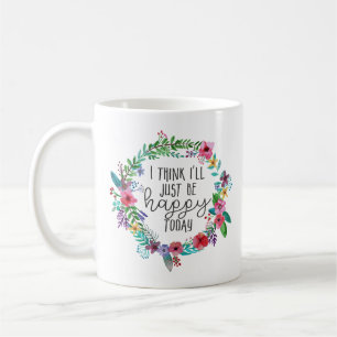Choose Happiness Inspirational quote Boho floral Coffee Mug